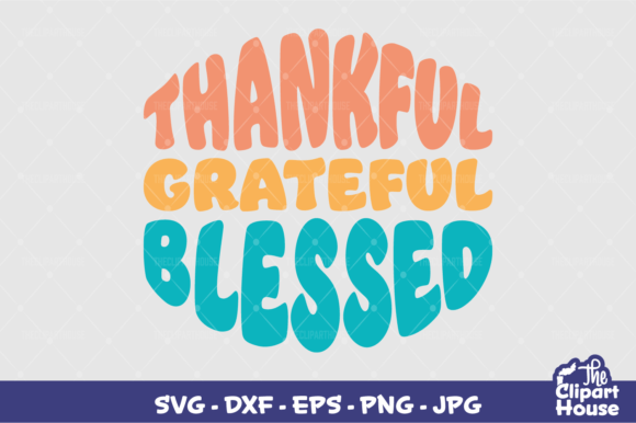 Thankful Grateful Blessed Graphics for Local Branding