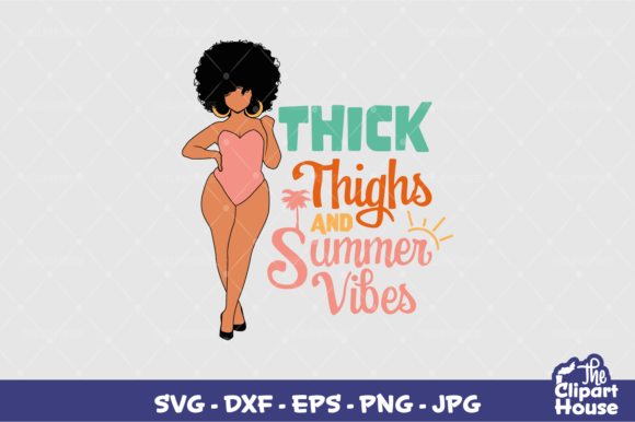 Thick Thighs and Summer Vibes 3 Graphics